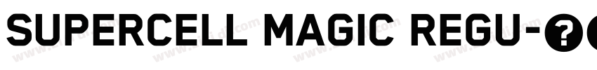Supercell Magic Regu字体转换 Supercell Magic Regu字体转换